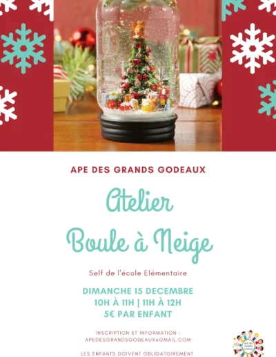 Affiche pour l'atelier Boule à Neige organisé par l'APE des Grands Godeaux (Association des Parents d'Elèves).